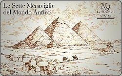 Le 7 meraviglie del Mondo Antico - Le Piramidi Di Giza