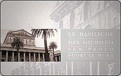 Le Basiliche del Giubileo - San Paolo Fuori Le Mura