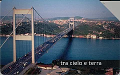 Tra cielo e terra - Bosphorus Bridge (Turkey)