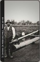 Il lavoro - La Posa Dei Pali Anni 40-50
