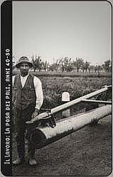 Il lavoro - La Posa Dei Pali Anni 40-50