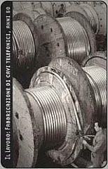 Il lavoro - Fabbricazione Cavi Telefonici Anni 50