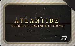 Atlantide - LA7