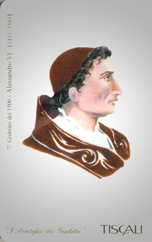I Pontefici dei Giubilei - 7° Giubileo 1500, Alessandro VI