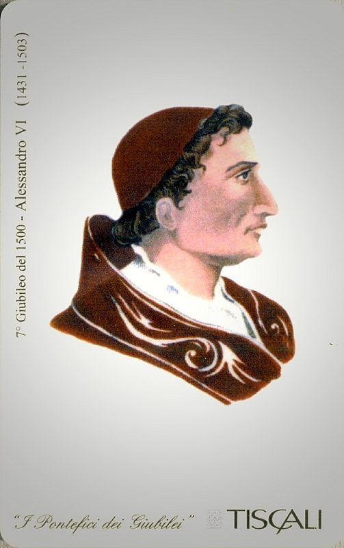 I Pontefici dei Giubilei - 7° Giubileo 1500, Alessandro VI