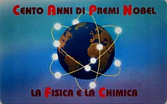 Cento Anni di Premi Nobel - La Fisica e la Chimica