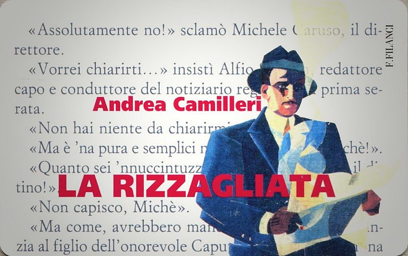Io leggo - Andrea Camilleri, La Rizzagliata